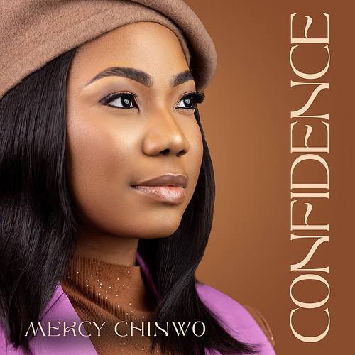 Lyrics: Mercy Chinwo – “Confidence”