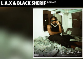 Bounce Lyrics L.A.X Black Sherif
