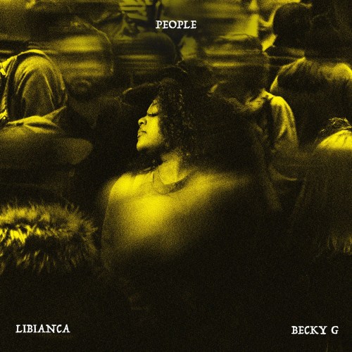 Libianca Becky G People Lyrics