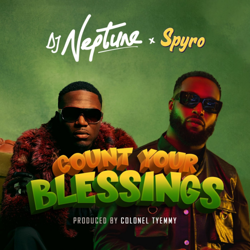 DJ Neptune Spryo Count Your Blessings