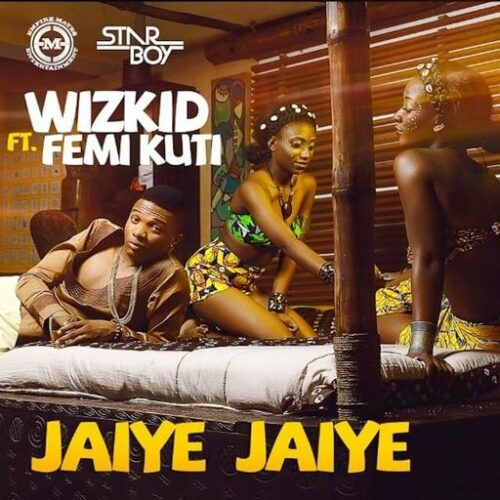 WizKid Jaiye Jaiye Lyrics Femi Kuti