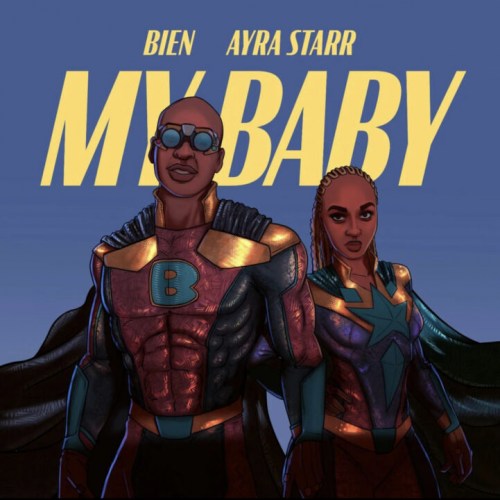 Bien & Ayra Starr – My Baby Lyrics