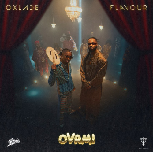 Oxlade, Flavour - OVAMI Lyrics 1 Oxlade