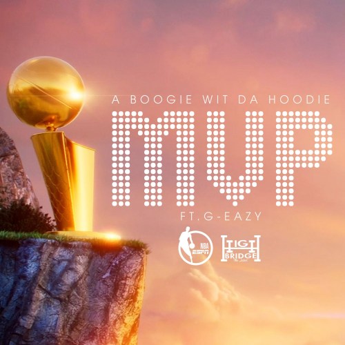 A Boogie Wit da Hoodie – MVP Lyrics ft. G-Eazy