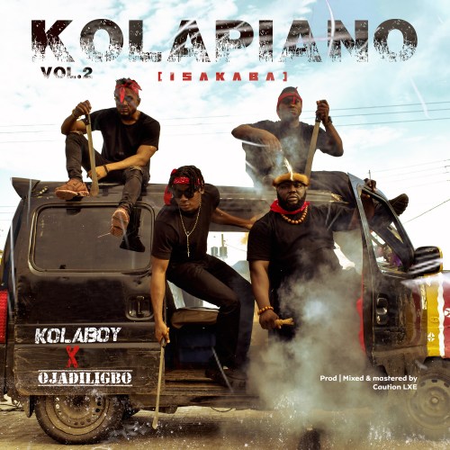 Kolaboy – “KOLAPIANO Vol. 2 (Isakaba)” Ft. Ojadiligbo