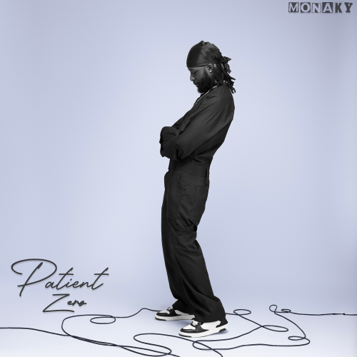 Monaky Drops his highly anticipated Debut Album “Patient Zero”