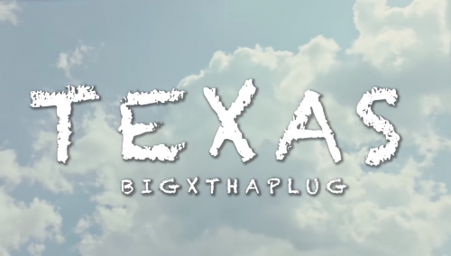 BigXthaPlug – Texas Lyrics