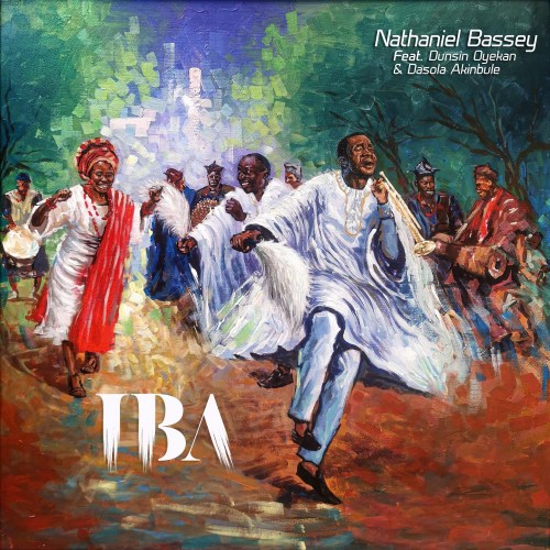 Nathaniel Bassey IBA Lyrics Dunsin Oyekan & Dasola Akinbule