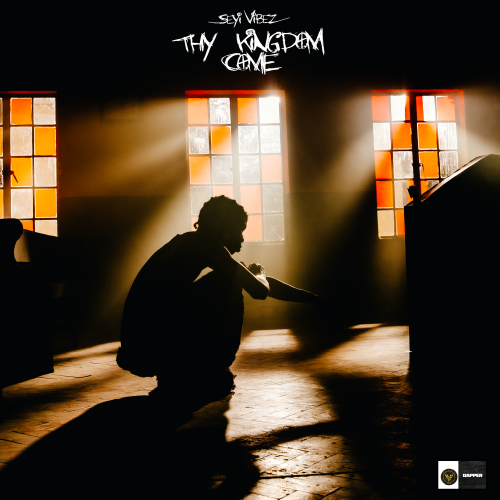 Seyi Vibez Drops Another New Album Title “Thy Kingdom Come”