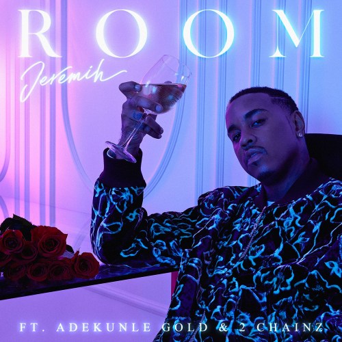 Room Lyrics Jeremih Adekunle Gold 2 Chainz