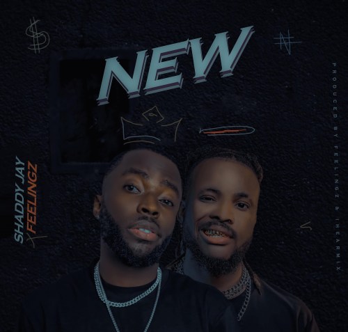 Shaddy Jay – “New” ft. Feelingz