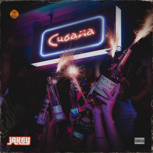 Jakey – “Cubana”