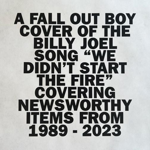 LYRICS: Fall Out Boy – We Didn’t Start the Fire