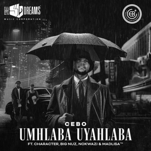 Cebo – "Umhlaba Uyahlaba" ft. Character, Big Nuz, Nokwazi & Madlisa