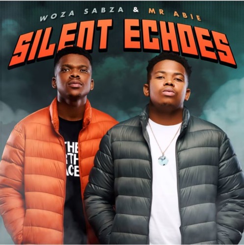 ALBUM: Woza Sabza & Mr Abie – Silent Echoes