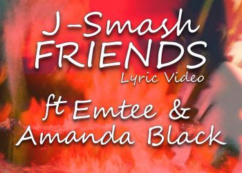 J-Smash – Friends ft. Emtee & Amanda Black