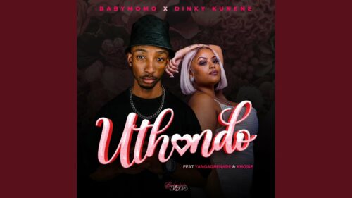 Baby Momo & Dinky Kunene – uThando ft. Yanga Grenade & Khosie