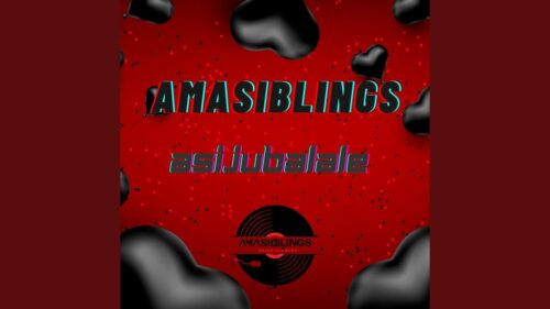 AmaSiblings – Asijubalale