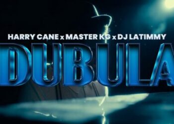 Harry Cane, Master KG & DJ LaTimmy – Dubula