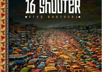 Afro Brotherz – 16 Shooter