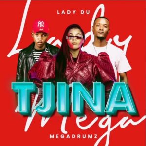 Megadrumz & Lady Du – Tjina