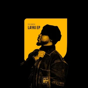 Fka Mash – LAYKI EP