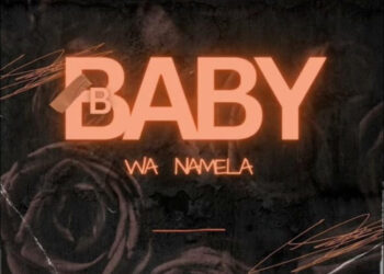 Moreki Music – Baby Wa Namela ft. Mack Eaze, King Monada & Prince Benza