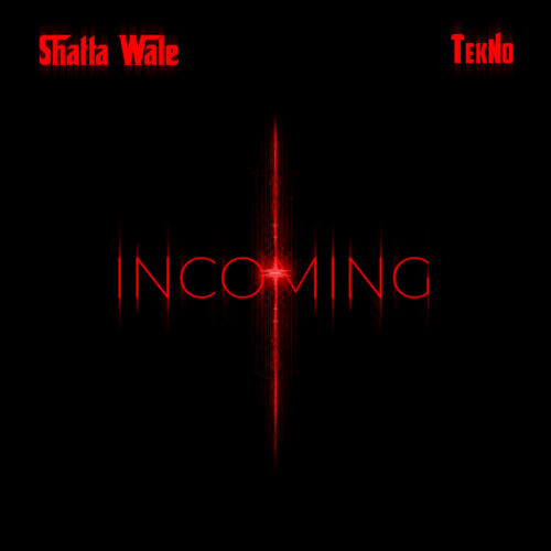 Shatta Wale and Tekno "Incoming"