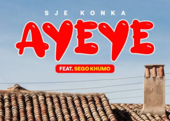 Sje Konka – Ayeye ft. Sego Khumo