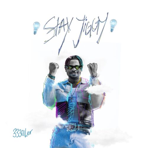 Rising Afrobeat Sensation, 333riller, Drops Electrifying New Track Stay Jiggy 1 width=500