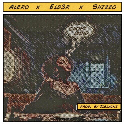 Alero – Ghost Mind Feat. Shizzo and Eld3r 1 width=500