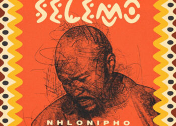 ALBUM: Nhlonipho – Selemo