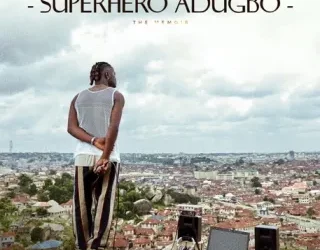 ALBUM: Oladips - SUPERHERO ADUGBO (The Memoir)