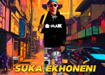 Q-Mark – Suka Ekhoneni EP