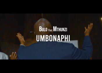 MUSIC VIDEO: Bulo – Umbonaphi ft. Mthunzi