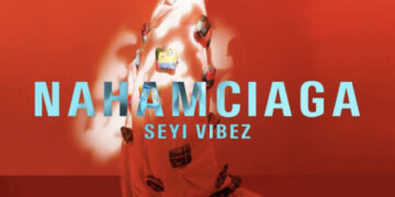 ALBUM: Seyi Vibez - Nahamciaga (EP)