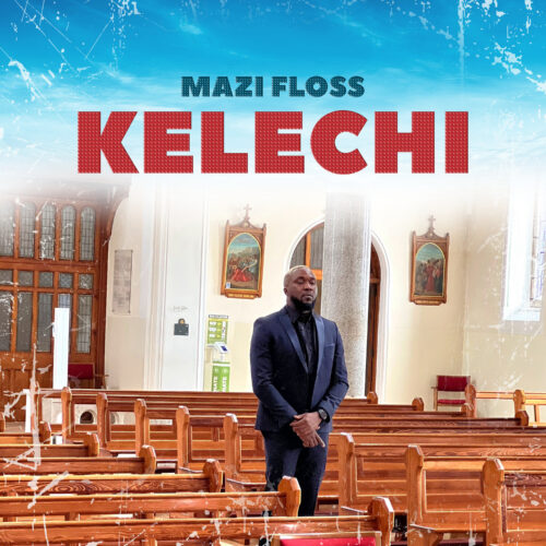 Mazi Floss - Kelechi 1 width=500