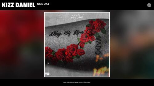 Kizz Daniel – One Day Lyrics