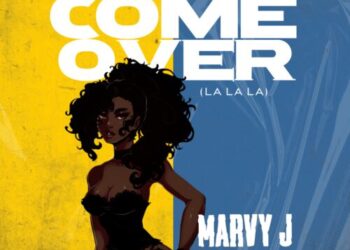 Marvy J Come Over