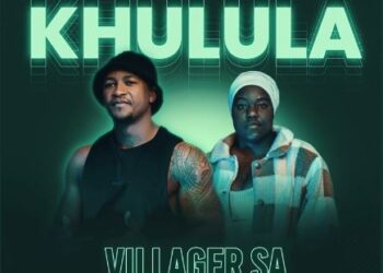 Villager SA – Khulula ft. Lungile