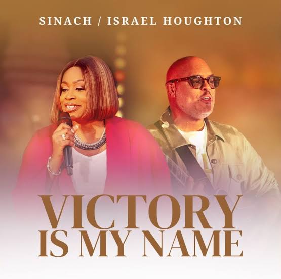 Sinach and Israel Houghton – Victory Is My Name Lyrics