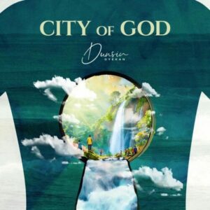 Dunsin Oyekan - City Of God
