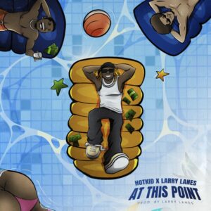 Hotkid & Larrylanes - At This Point