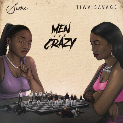 Simi & Tiwa Savage - Men Are Crazy