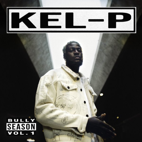 Kel P - Bully Season Vol 1 EP