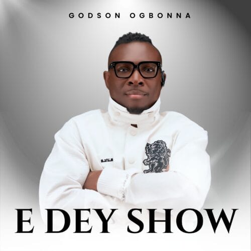 Godson Ogbonna - "E Dey Show" 1 SAVE 20240620 232258