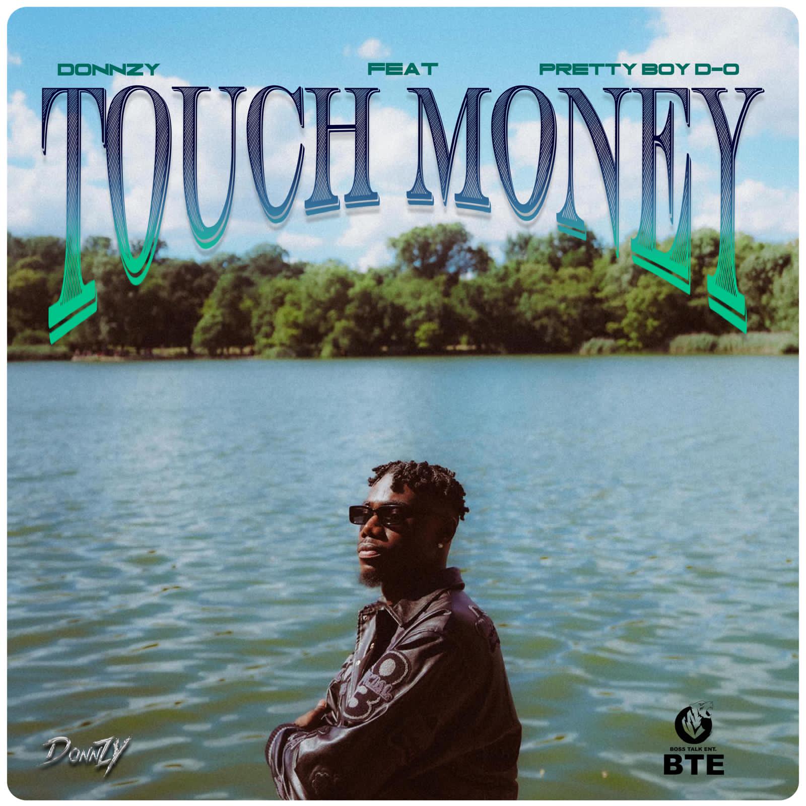 New Music: DONNZY – "Touch Money" Ft. PrettyboyDO 1 IMG 20240716 WA0007