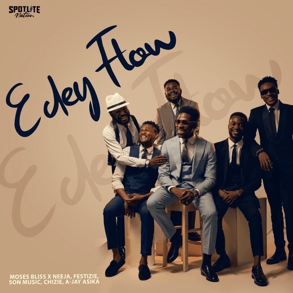 Moses Bliss, Festize, Neeja, S.O.N, Chizie & Ajay Asika – “E Dey Flow” Lyrics