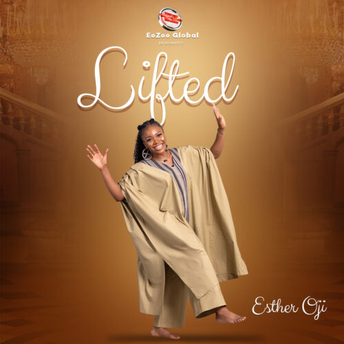 Eezee Conceptz Global Presents Esther Oji’s Powerful New Album “Lifted”: A Journey of Faith and Worship 1 Lifted Album Cover Art front
