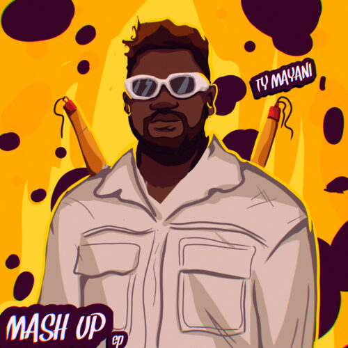 TY MAYANI - MASH UP EP 1 mash up cover